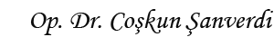 Op. Dr. Coşkun Şanverdi